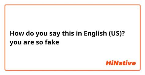 you are so fake in french